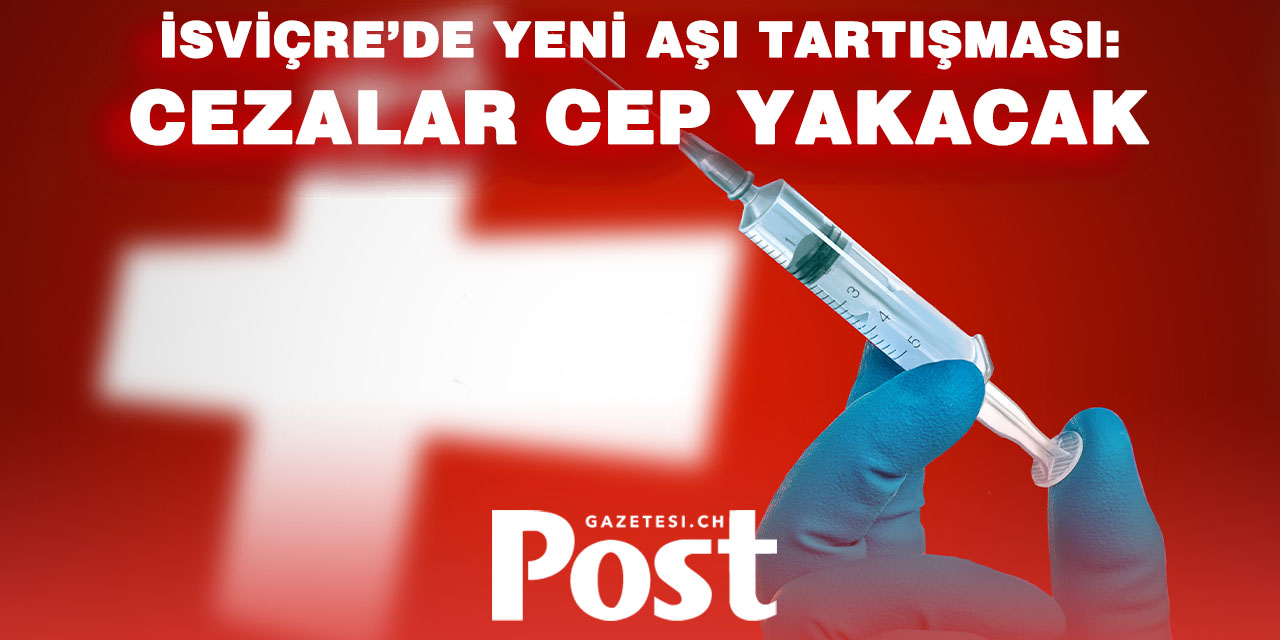 Zorunlu aşı tartışması alevlendi: St. Gallen’de 20 bin franka kadar ceza gündemde