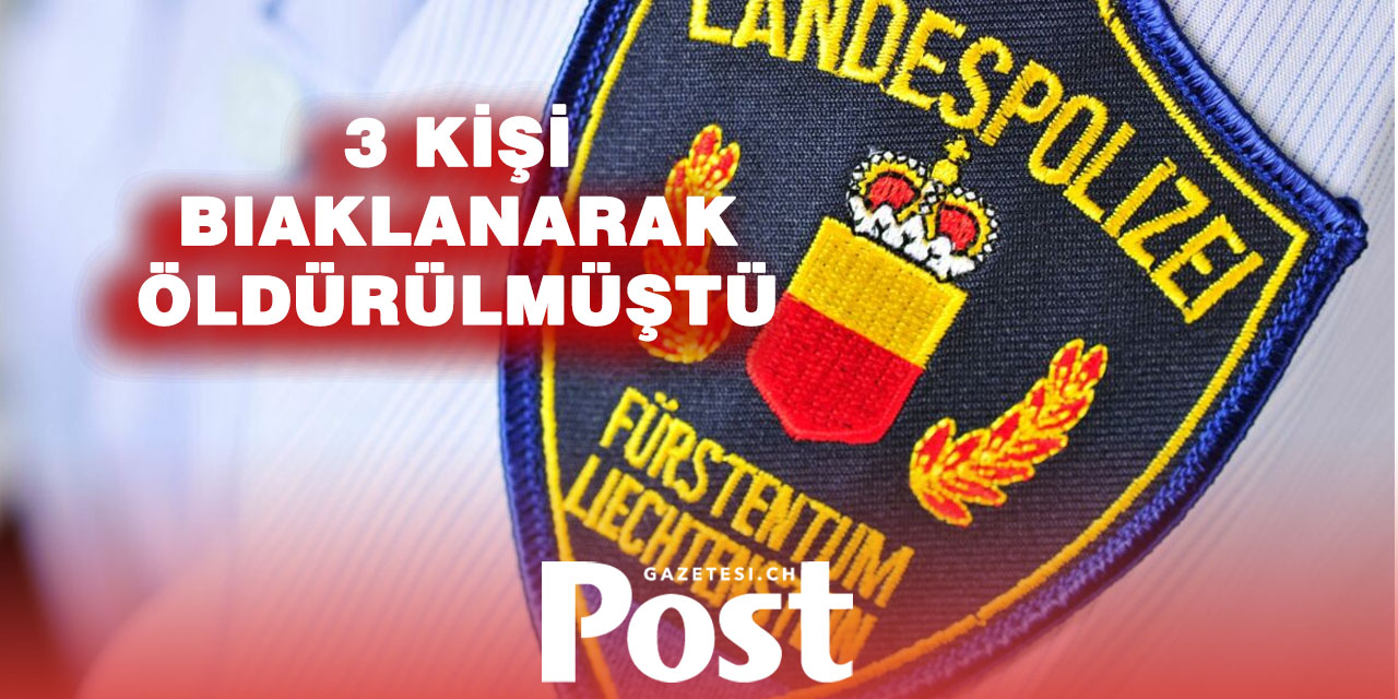 Vaduz Cinayetlerinde Yeni Bulgular