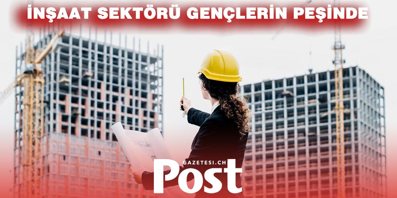 İnşaat Sektörü Gençleri Mesleğe Çekmeye Çalışıyor