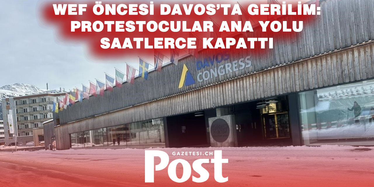 WEF karşıtı protestoda Davos yolu kapatıldı