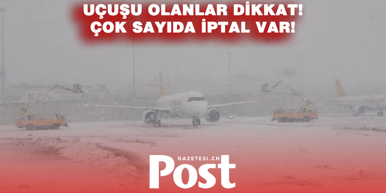 İstanbul'da kar alarmı: Sabiha Gökçen Havalimanı'nda çok sayıda uçuş iptal