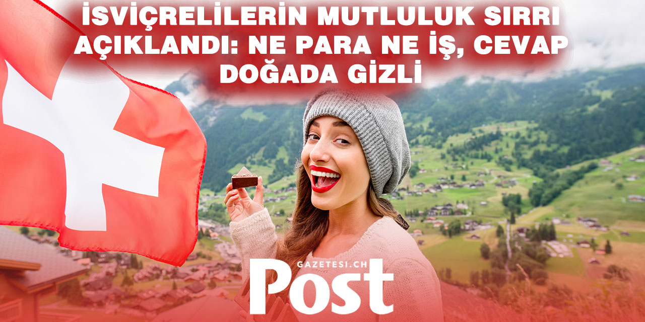 Mutluluk Barometresi 2025: İsviçrelileri En Çok Doğa Mutlu Ediyor
