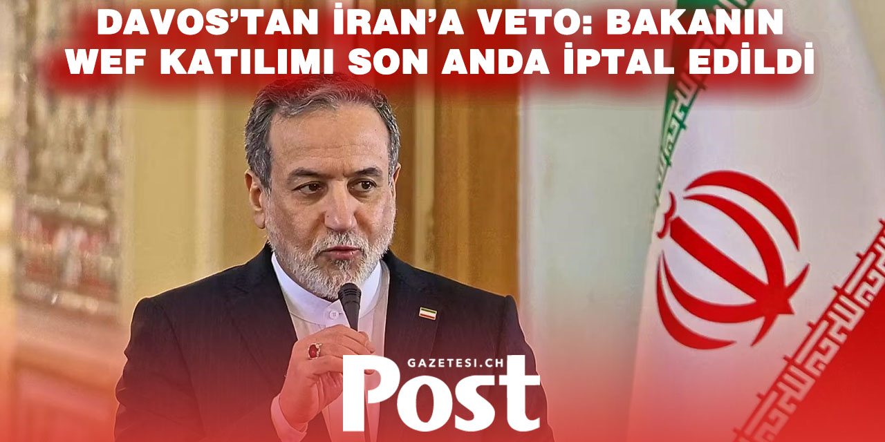 Davos, İranlı Bakanın ziyaretini “uygunsuz” bularak iptal etti