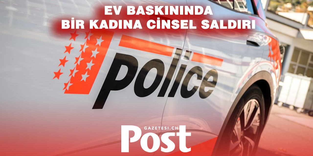 Valais Monthey’de Ev Baskını İddiası: Bir Kadının Cinsel Saldırıya Uğradığı Öne Sürülüyor