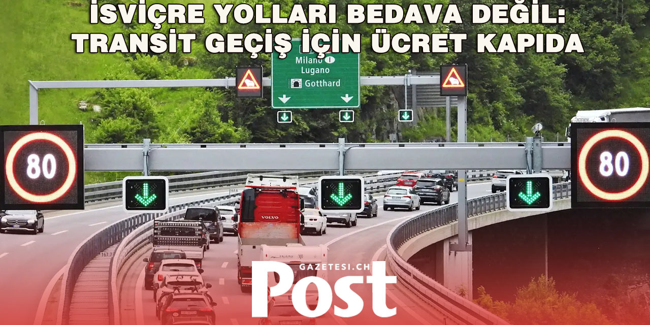 İsviçre’de Transit Geçiş Ücreti İçin Yeşil Işık