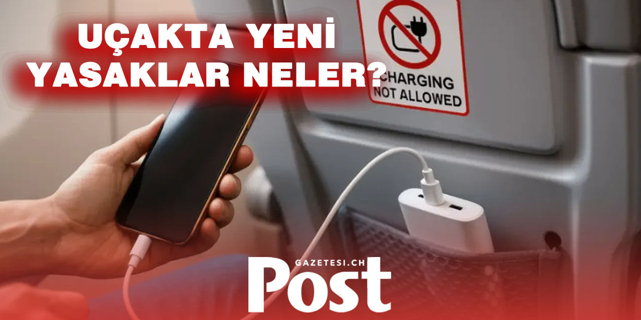 Uçaklarda power bank kuralları değişti: Yeni yasaklar neler?