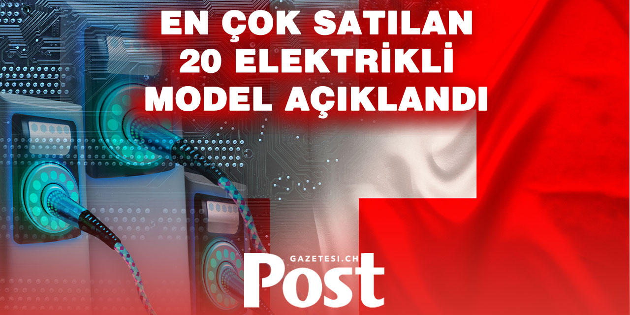 İsviçre’de Elektrikli Otomobil Pazarı Hız Kesmeden Büyüyor