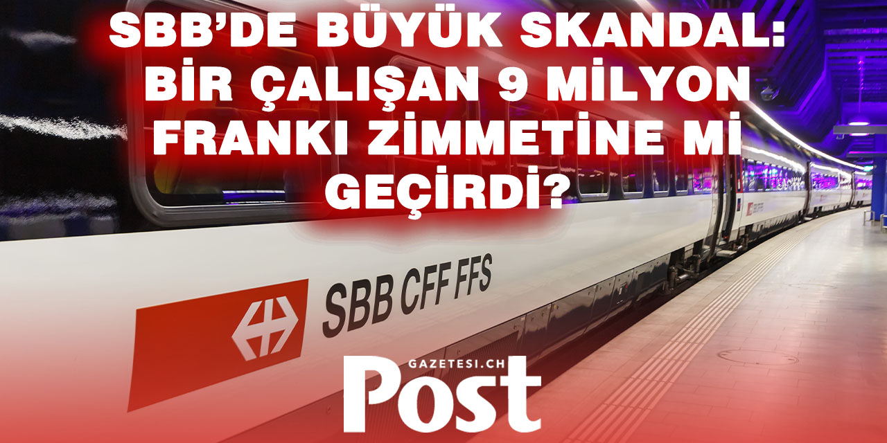 İsviçre Federal Demiryolları’nda 9 Milyon Franklık Zimmet Şüphesi