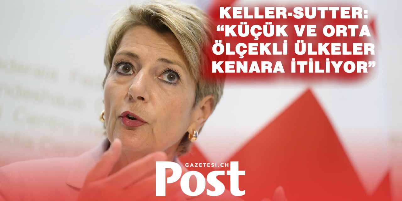Keller-Sutter’dan Davos’ta Sert Uyarı: “Dünya Utanmaz Bir Güç Politikasına Geri Döndü”