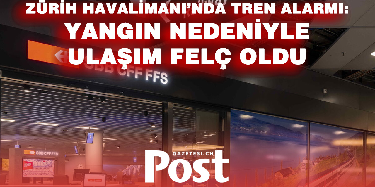Zürih Havalimanı Tren İstasyonu’nda alarm: Tren yangını nedeniyle seferler durdu