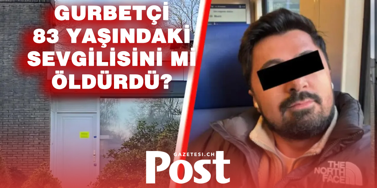 34 yaşındaki Türk sığınmacı, 83 yaşındaki sevgilisinin ölümüyle ilgili gözaltında