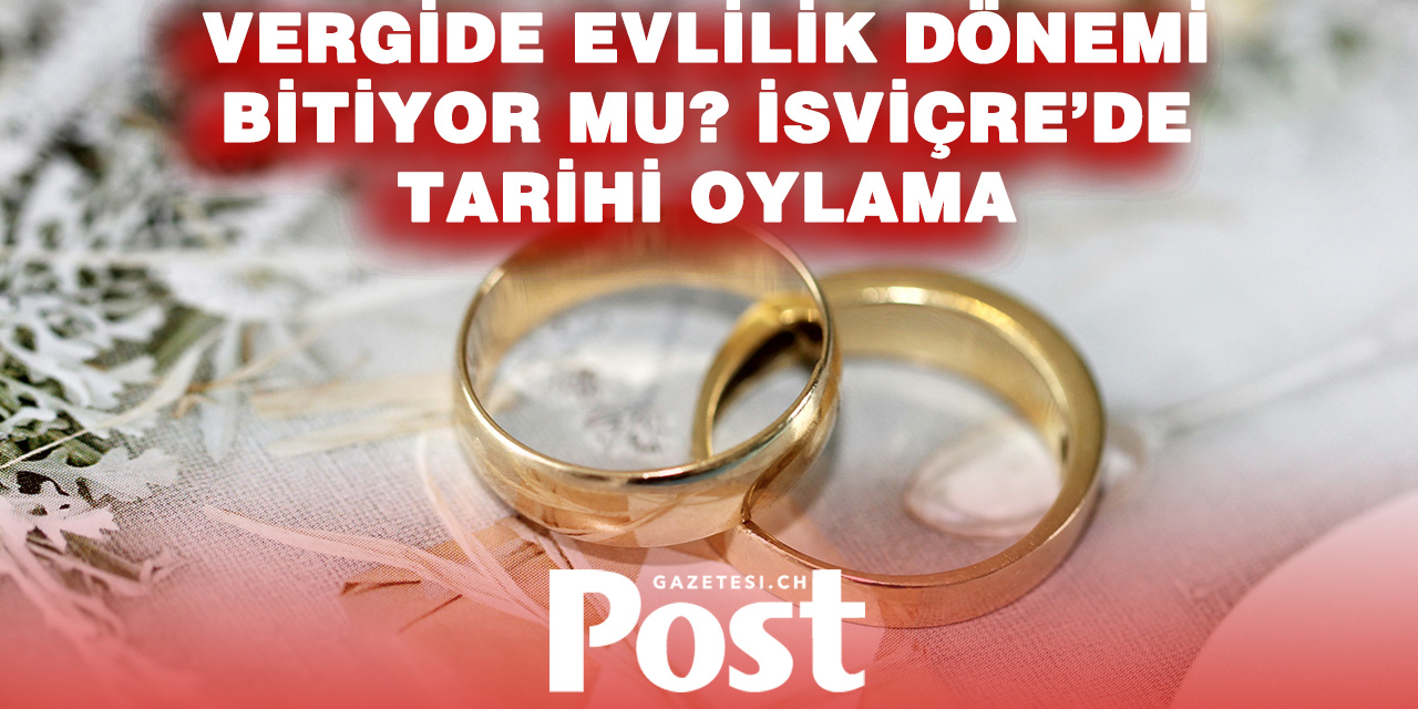 İsviçre’de evlilikte vergi sistemi değişiyor: Bireysel vergilendirme sandıkta