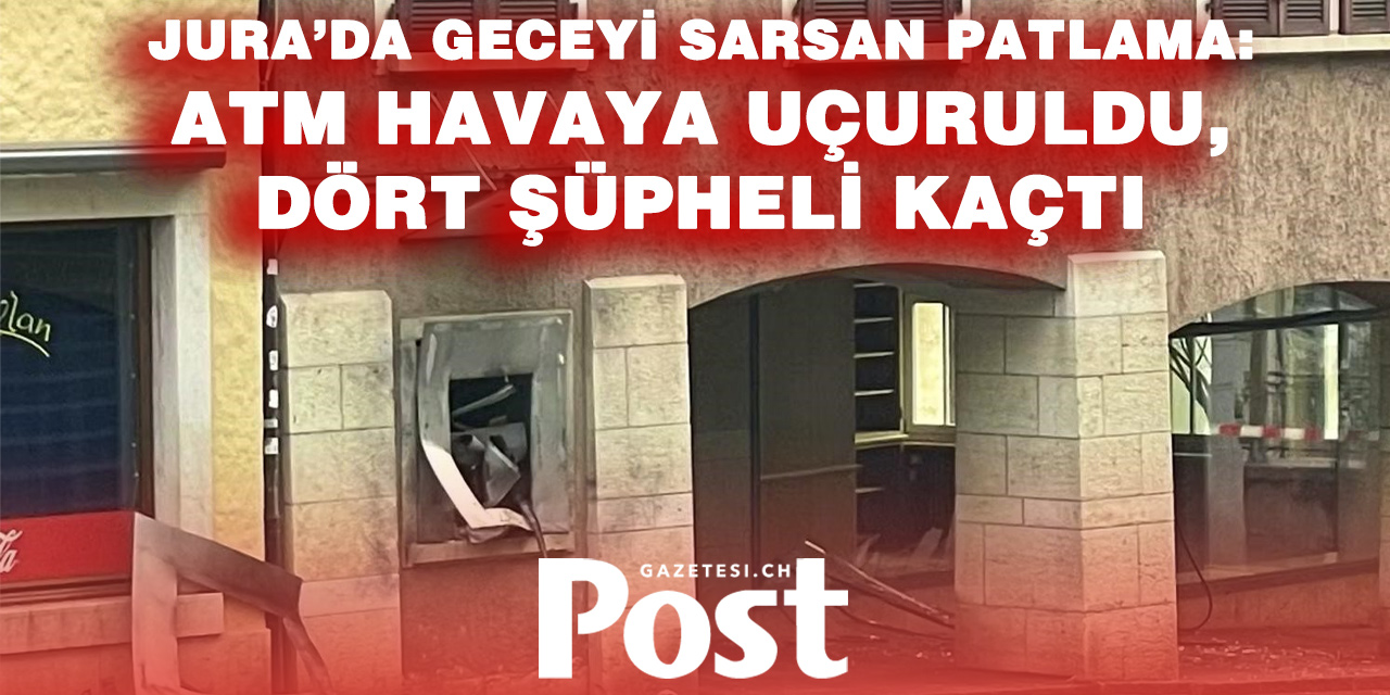 Jura Kantonu Delemont’ta ATM Patlatıldı