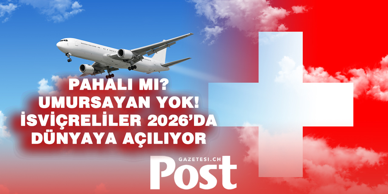 İsviçreliler 2026’da Uzağı Seçti: Asya ve Kuzey Avrupa Tatilde Zirveye Çıktı
