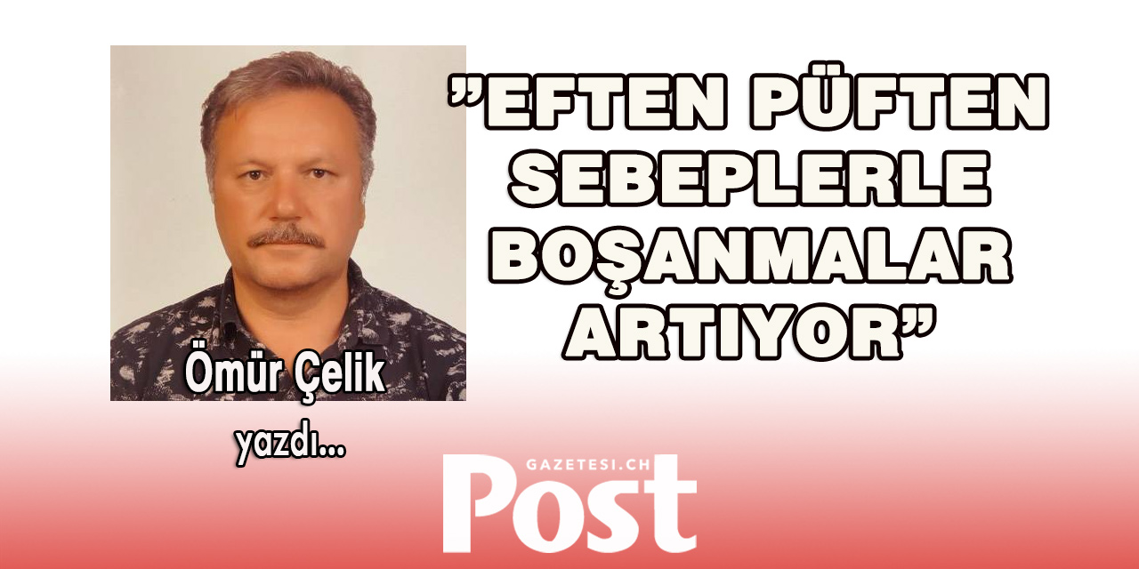 Eften püften sebeplerle boşanmalar artıyor