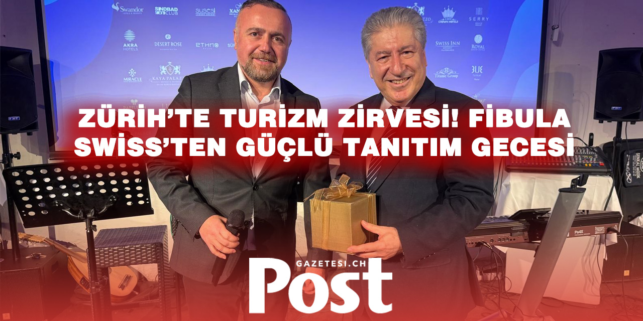 Zürih’te Fibula Tanıtım Gecesi: Türkiye’nin Turizm Markaları İsviçre’de Vitrinde