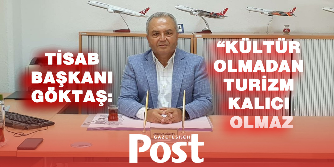 Göktaş: Turizmin geleceği kültürle şekillenecek