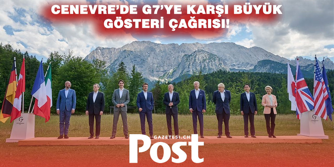 Cenevre’de G7’yi kınamak için büyük gösteri planlanıyor