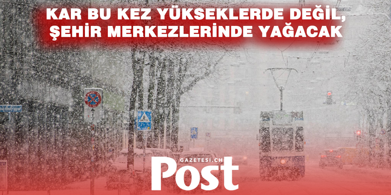 Hafta Sonu Sürprizi! Kar Yağışı Şehir Merkezlerine Kadar İnecek