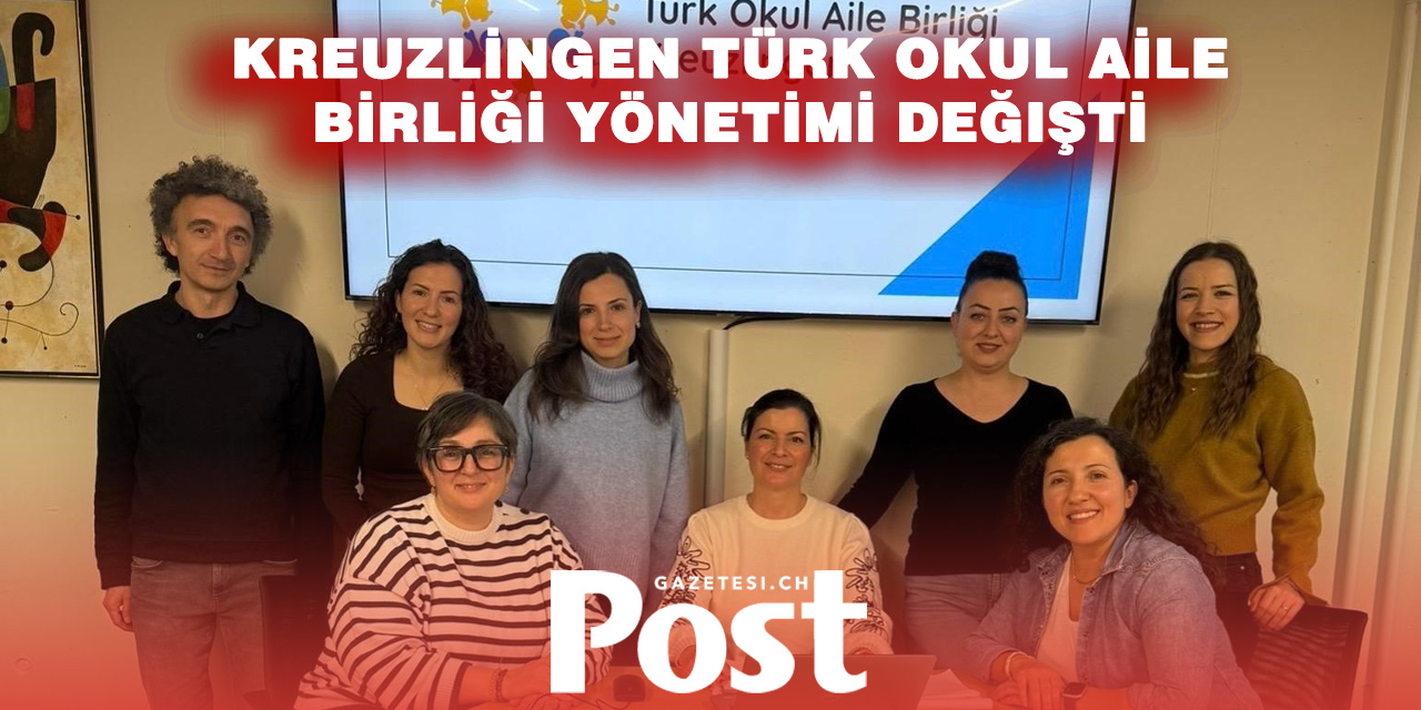 İsviçre’nin En Eski Okul Aile Birliklerinden Kreuzlingen Türk Okul Aile Birliği’nde Yeni Yönetim Seçildi
