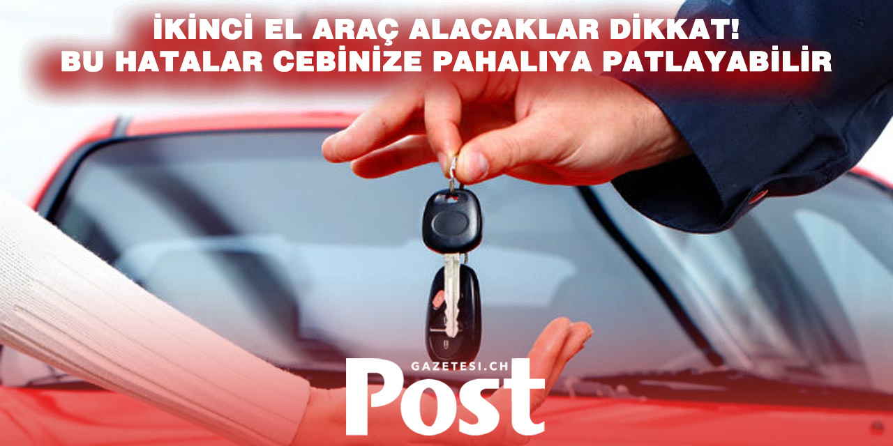 İkinci El Araba Alırken Nelere Dikkat Etmelisiniz? Garantisiz Satışlarda Haklarınız Neler?