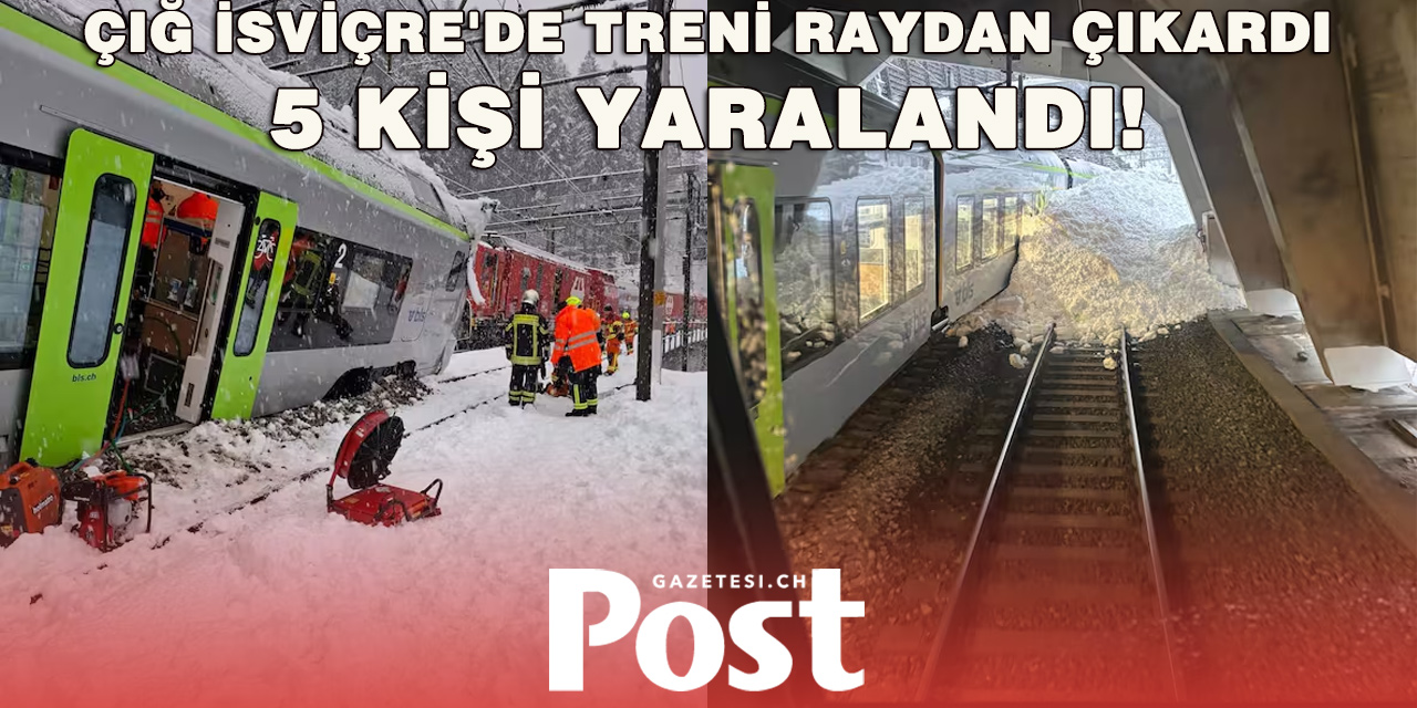 İsviçre Alpleri'nde çığ riski altındaki bölgede tren raydan çıktı: 5 yaralı