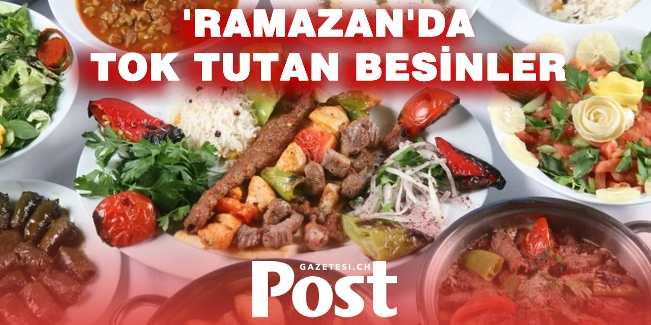 Ramazan’da hangi gıda tok tutar? Kaç bardak su içilmeli?