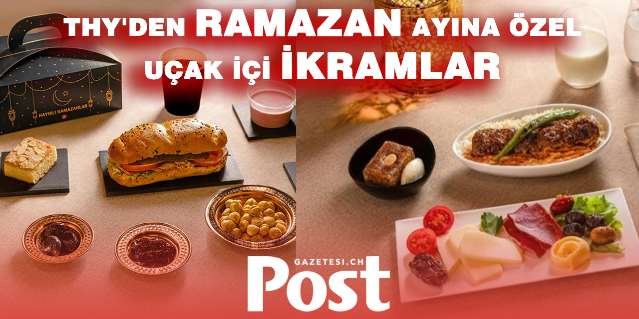 THY'den Ramazan ayına özel uçak içi ikramlar