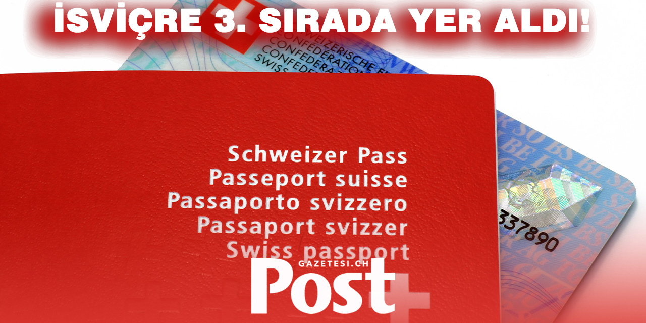 2026’nın en güçlü pasaportları listesinde İsviçre kaçıncı sırada?