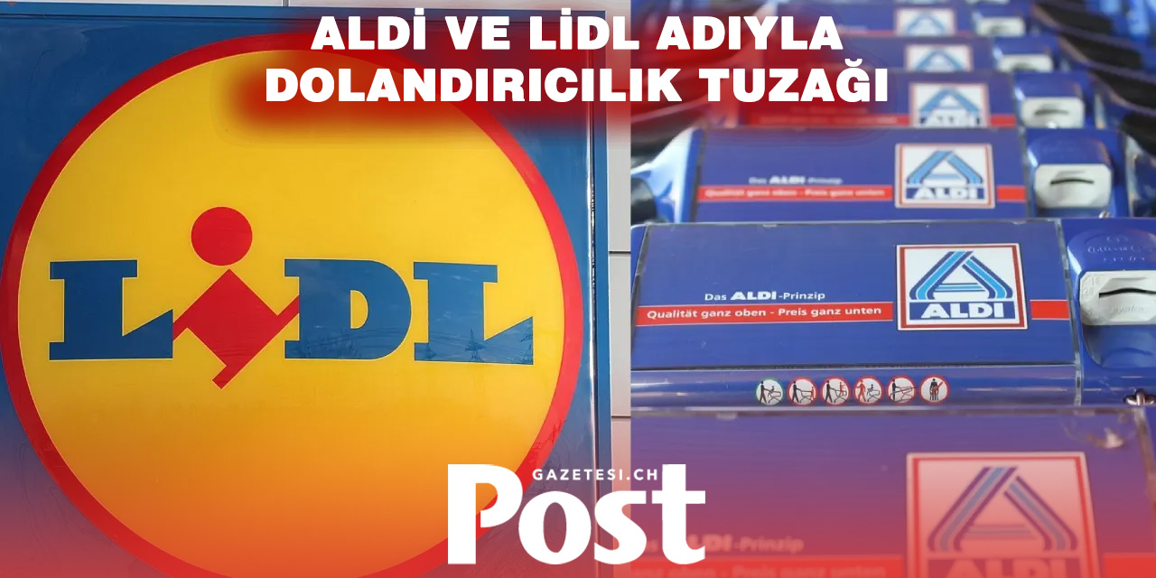 DİKKAT! Aldi ve Lidl adıyla dolandırıcılık tuzağı yayılıyor!