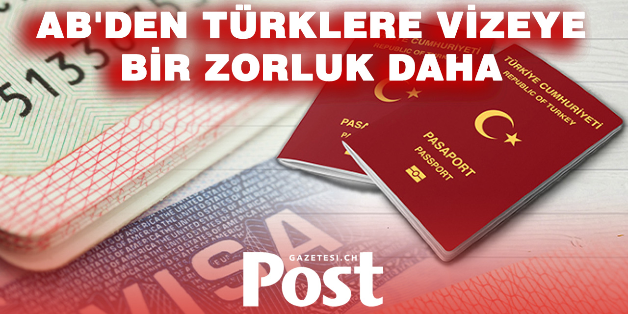 Schengen'de Türk vatandaşlarına yeni kural!