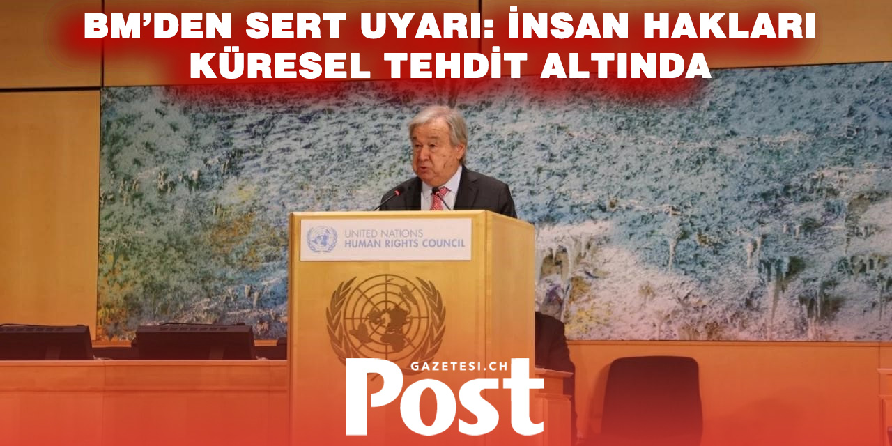 Cenevre’de Kritik Zirve Başladı: BM İnsan Hakları Konseyi 61. Oturumu Açıldı