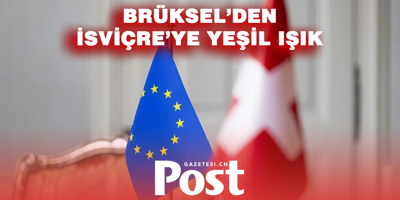 İsviçre-AB Anlaşmaları Bakanlar Onayından Geçti