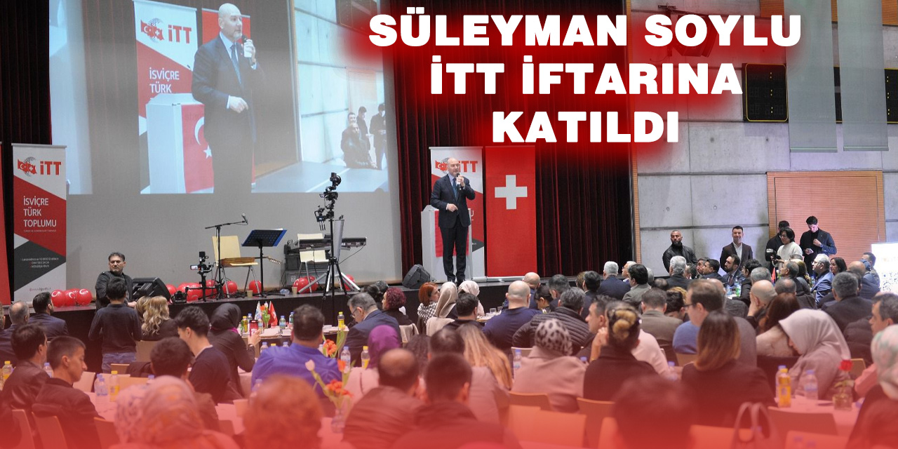 SOYLU ZÜRİH’TE KONUŞTU: “GELECEK NESİLLERİMİZE BÖLÜNME TEHDİDİ ALTINDA BİR ÜLKE BIRAKMAYACAĞIZ”