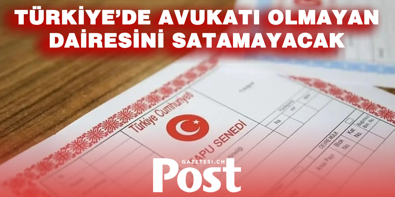 Avukatı olmayan dairesini satamayacak