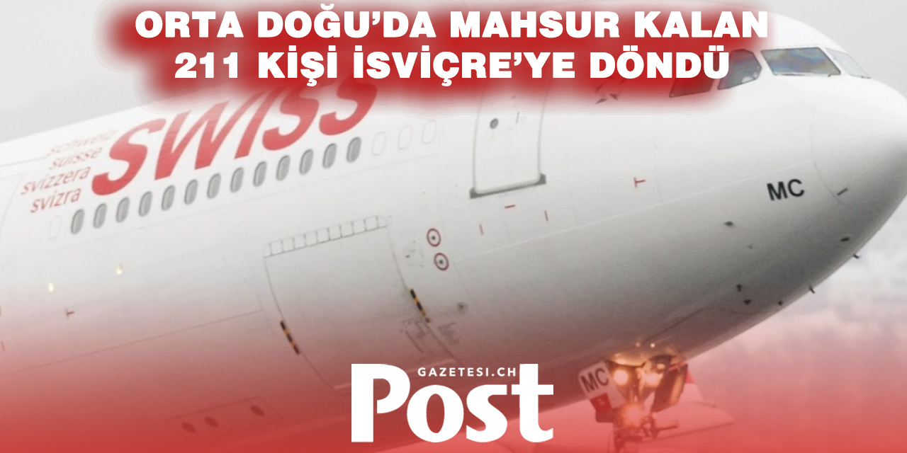 Maskat’tan gelen Swiss uçağı Zürih’e indi