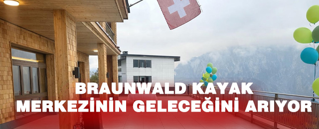 Braunwald kayak merkezi kritik dönemeçte: Gelecek için üç seçenek masada