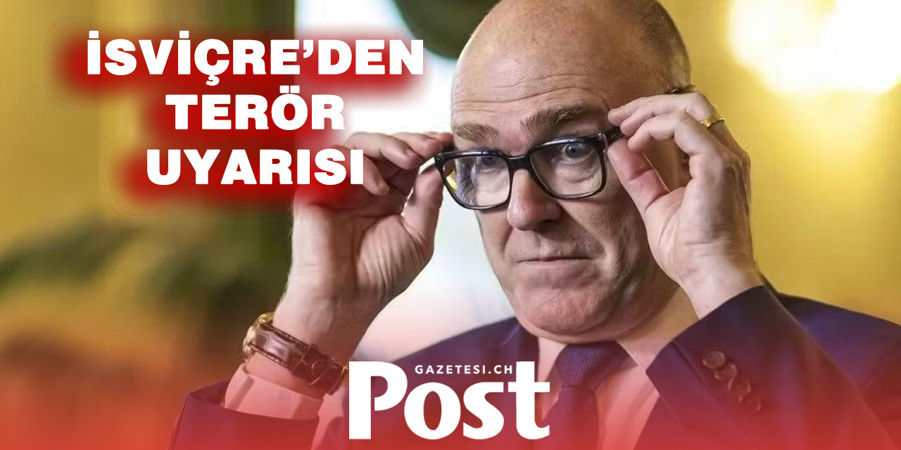 İsviçre’de terör alarmı: Savunma Bakanı Pfister uyardı