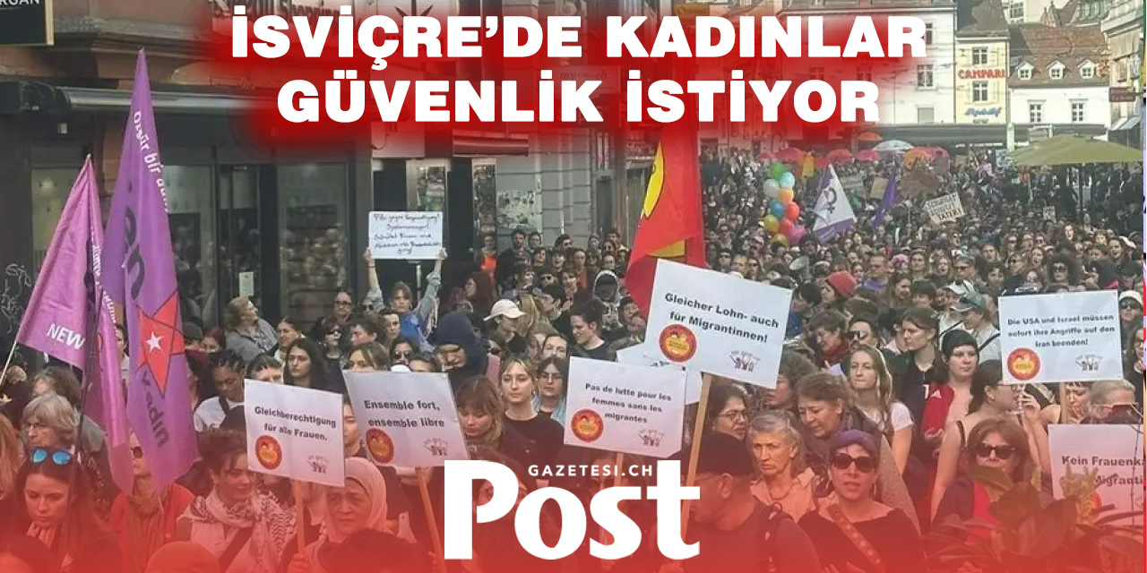 İsviçre’de 8 Mart yürüyüşleri: Savaş için değil kadınların güvenliği için bütçe