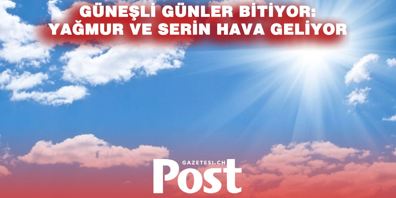 Bahar havası bitiyor: İsviçre’de sıcaklıklar düşecek