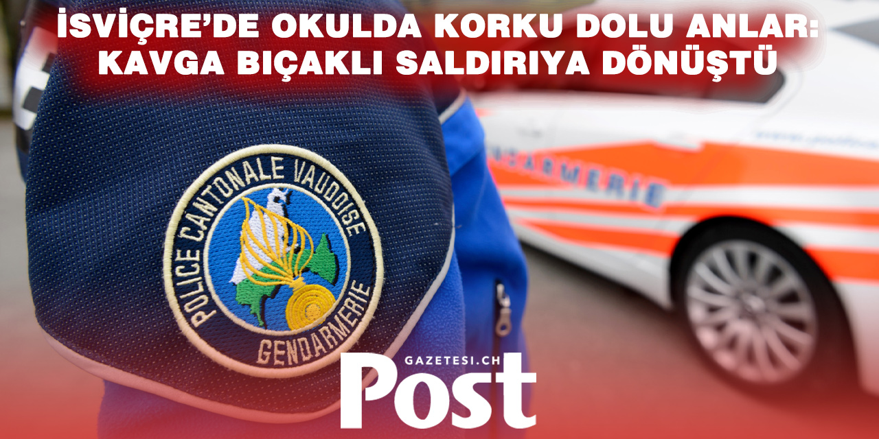 Vevey’de okulda dehşet: Kavga sırasında biber gazı ve bıçak kullanıldı