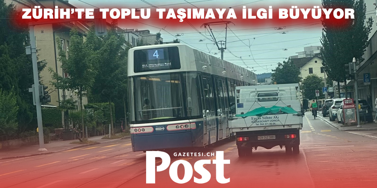 Zürih’te tram ve otobüs yolcu sayısı arttı