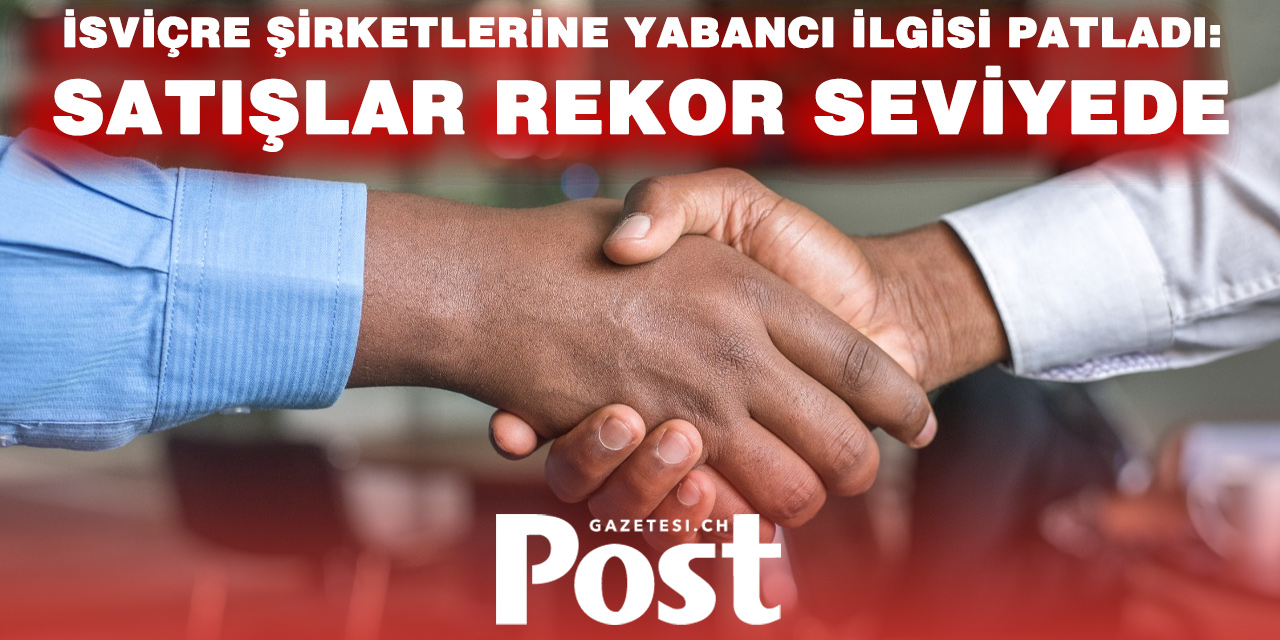 İsviçre’de KOBİ’ler giderek daha fazla yabancılara satılıyor