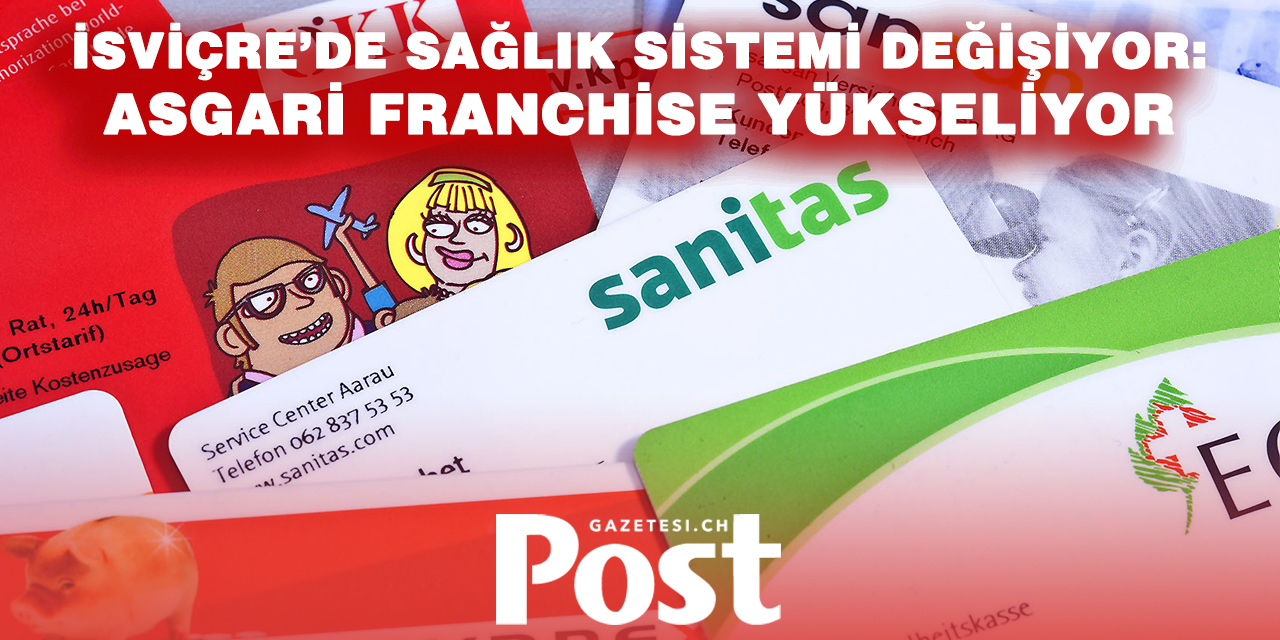 İsviçre’de sağlık sigortasında yeni plan: Asgari franchise artırılıyor