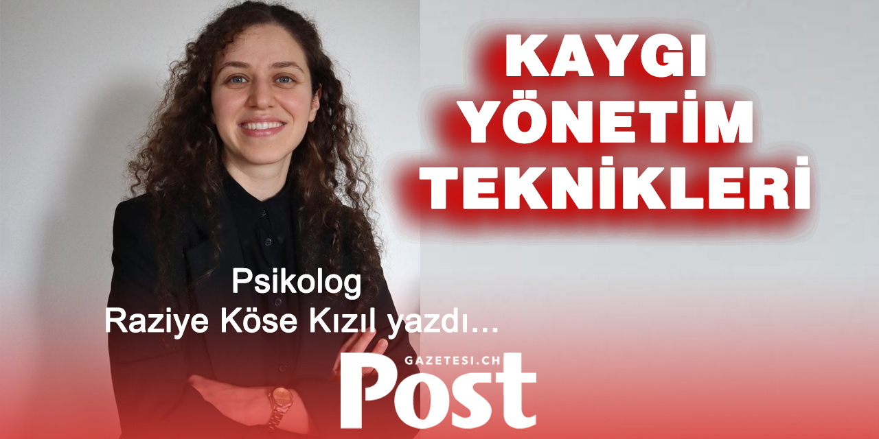 Kaygı Yönetim Teknikleri