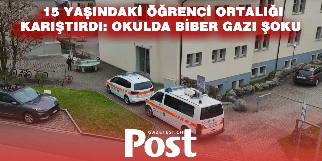 St. Gallen’de okulda panik: Biber gazı saldırısı, 45 öğrenci etkilendi
