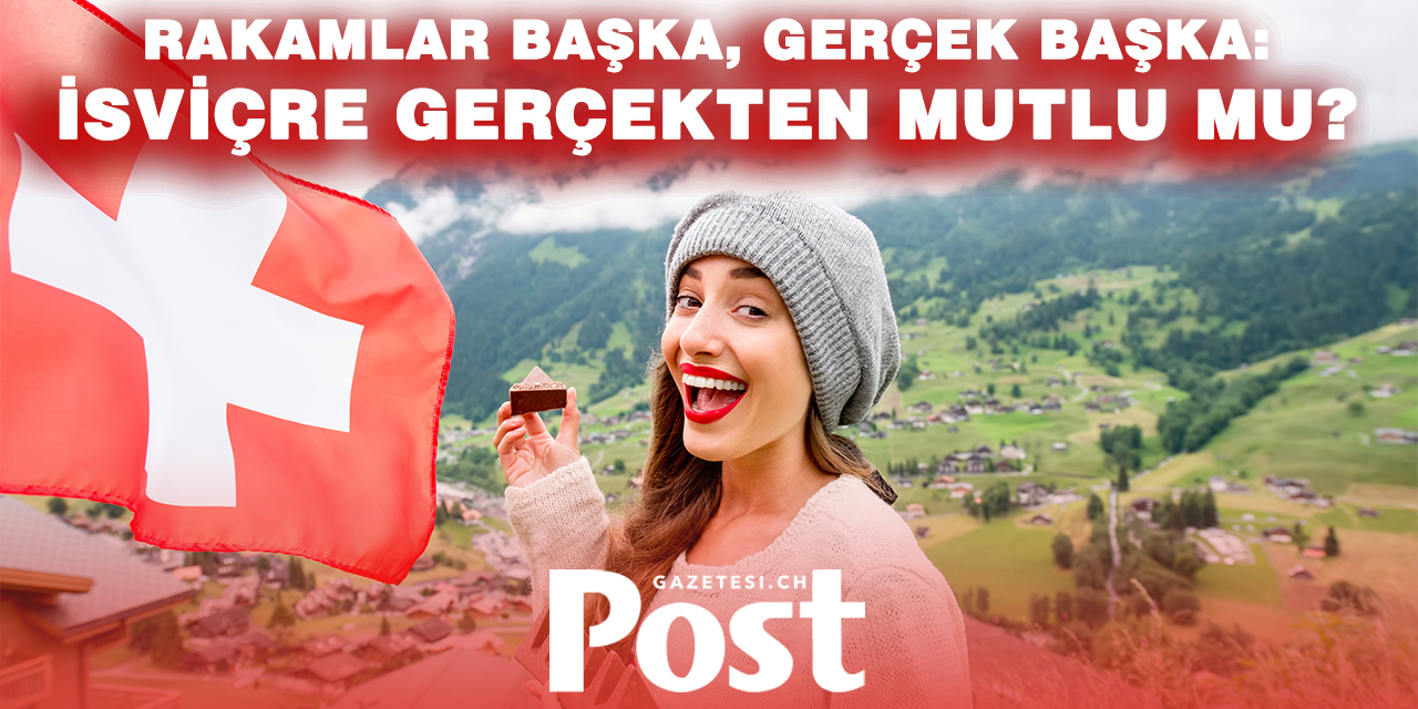 Dünya mutluluk listesi açıklandı: İsviçre yeniden ilk 10’da!