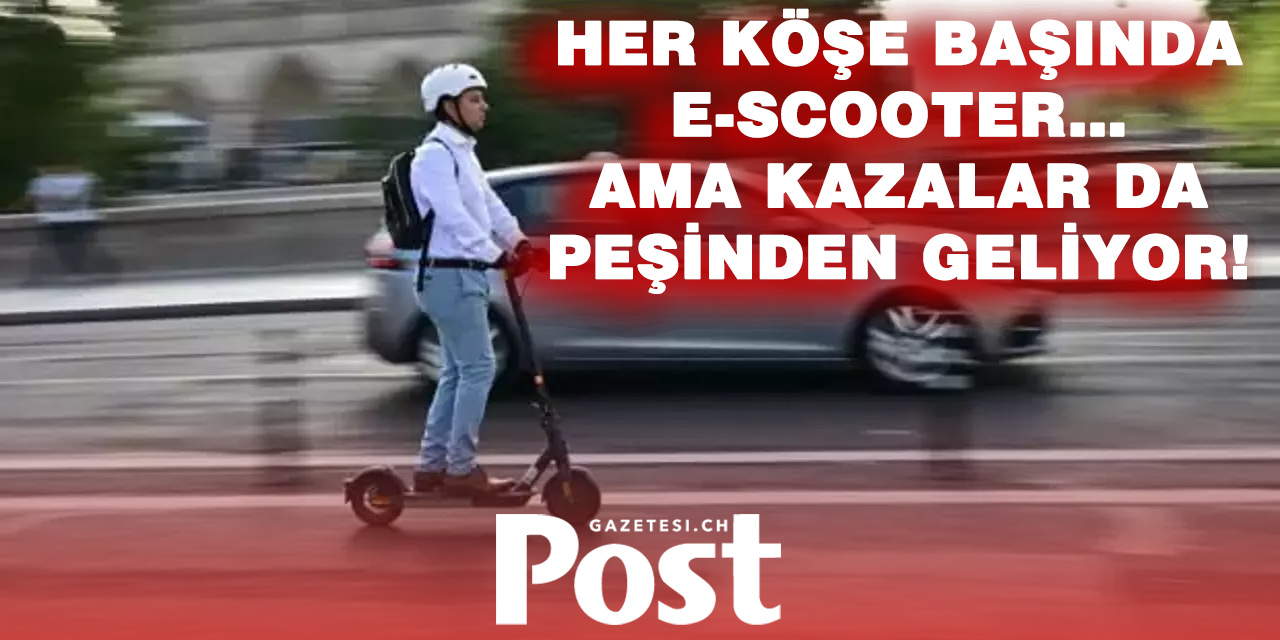 E-scooter kazaları artıyor: İsviçre’de kask zorunluluğu gündemde
