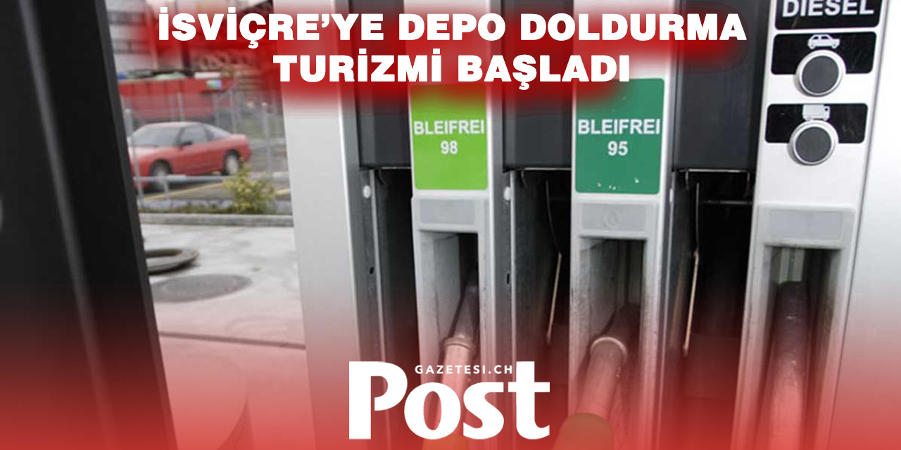 Akaryakıt Pahalı: Sürücüler İsviçre’ye Gidiyor