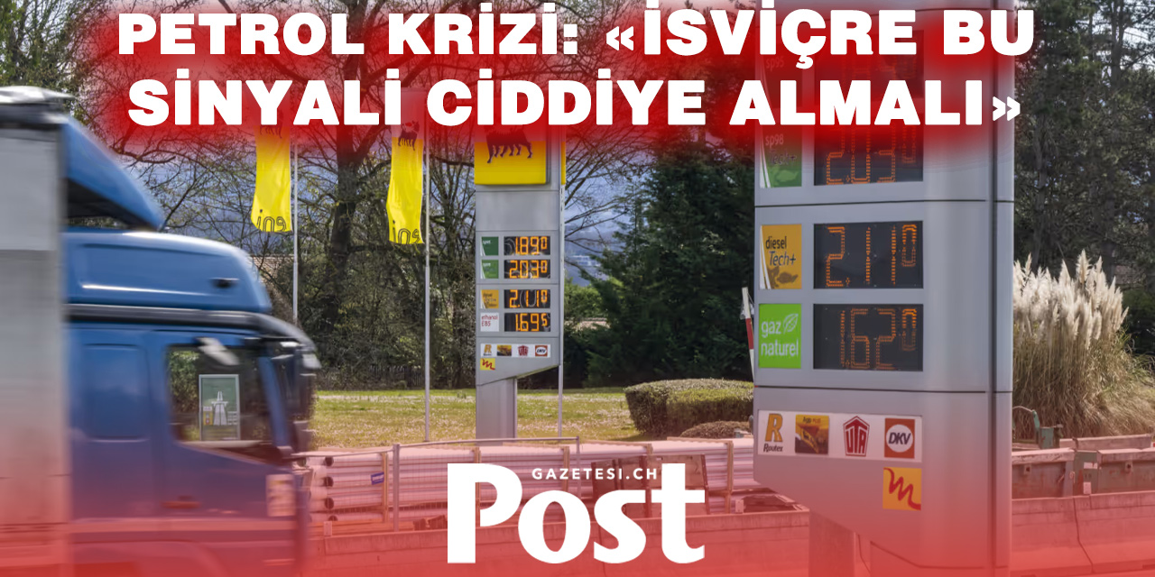 İsviçre'de Petrol rezervlerimiz 4-5 ay içinde bitebilir